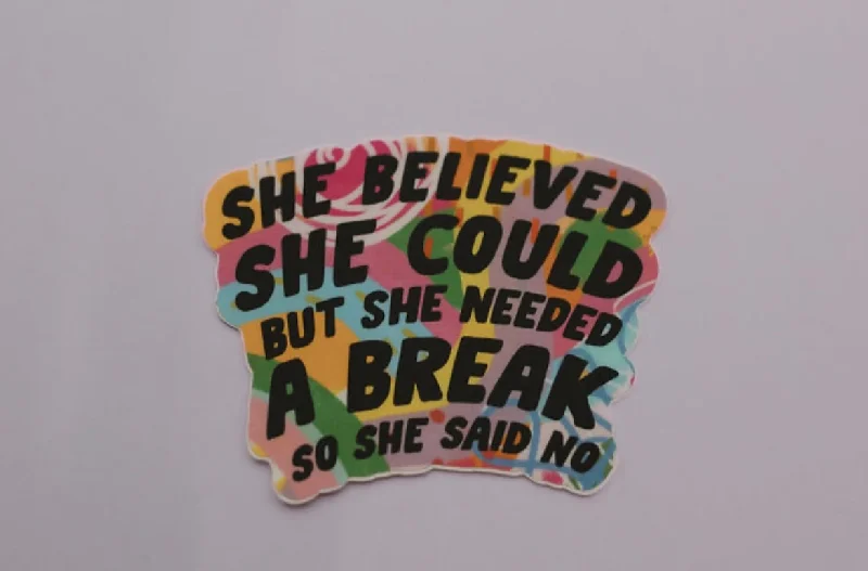 She Believed Sticker